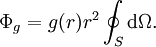 \Phi_{g} = g(r) r^{2} \oint_S \mathrm{d}\Omega.