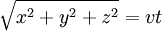 \sqrt{x^2 + y^2 + z^2} = vt \,