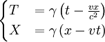 \begin{cases}
T &= \gamma \left( t - \frac{v x}{c^{2}} \right) \\
X &= \gamma \left( x - v t \right)
\end{cases}