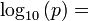 \log_{10} \left ( p \right )=