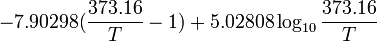 -7.90298 (\frac{373.16}{T}-1) + 5.02808 \log_{10} \frac{373.16}{T}