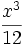 \frac{x^3}{12}