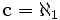 \mathbf{c} = \aleph_1