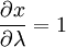 \frac{\partial x}{\partial \lambda} = 1