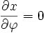 \frac{\partial x}{\partial \varphi} = 0