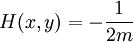 H(x,y) = -{1\over 2m}
\,