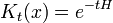 K_t(x) = e^{-tH}
\,