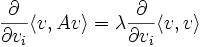{\partial\over \partial v_i} \langle v,Av\rangle = \lambda {\partial \over \partial v_i} \langle v,v\rangle
\,