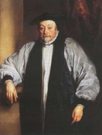 William Laud (1573-1645), Bishop of St David's (1622-1626), Bishop of Bath and Wells (1626-1633), and Archbishop of Canterbury (1633-1645). Laud was one of King Charles's closest advisors, and the architect of the Laudian church policies which were deeply distasteful to the Puritans.