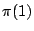 $\pi (1)$